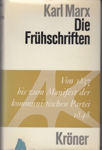 Marx, Karl - Die Frhschriften.
