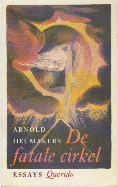Heumakers, Arnold - De fatale cirkel. Essays.