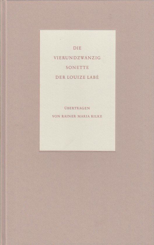 Lab, Louze - Die vierundzwanzig Sonette der Louize Lab. Lyoneserin 1555.
