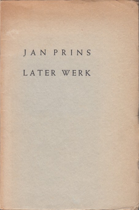 Prins, Jan - Later werk.