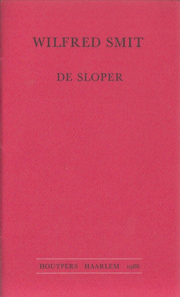 Smit, Wilfred - De sloper.