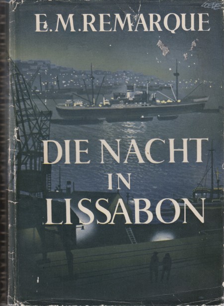 Remarque, Erich Maria - Die nacht in Lissabon.