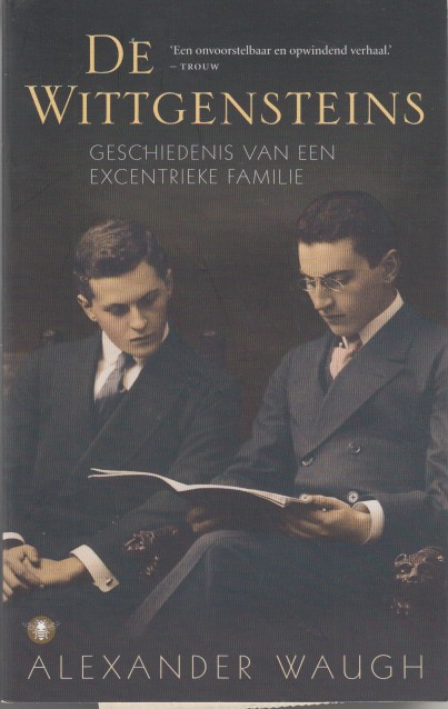 Waugh, Alexander - De Wittgensteins. Geschiedenis van een excentrieke familie.