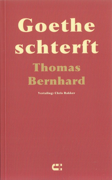 Bernhard, Thomas - Goethe Schterft. Vertellingen.