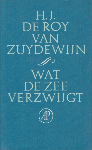 Roy van Zuydewijn, H.J. De - Wat de zee verzwijgt.
