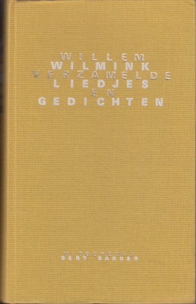 Wilmink, Willem - Verzamelde liedjes en gedichten.