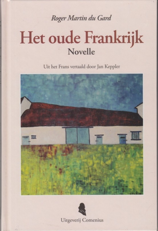 Martin du Gard, Roger - Het oude Frankrijk.