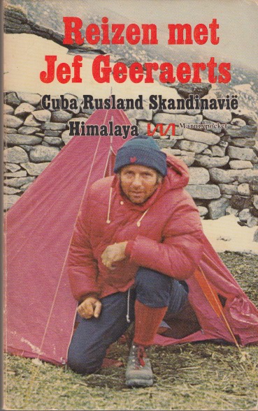 Geeraerts, Jef - Reizen met Jef Geeraerts.Cuba Rusland Skandinavi Himalaya.
