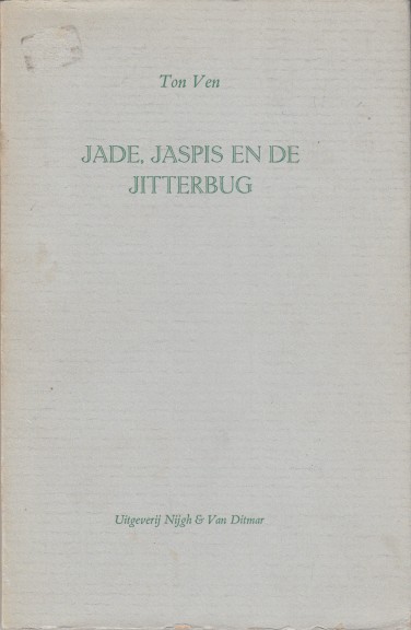 Ven (ps.), Ton - Jade, Jaspis en de Jitterbug. Wijsheid en schoonheid uit het leven van Baron van Stralen op rijm.