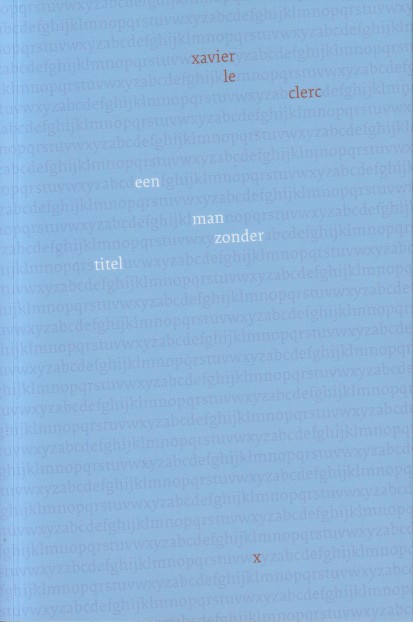 Clerc, Xavier Le - Een man zonder titel.