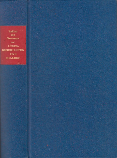Lukian von Samosota - Lgengeschichten und Dialoge.