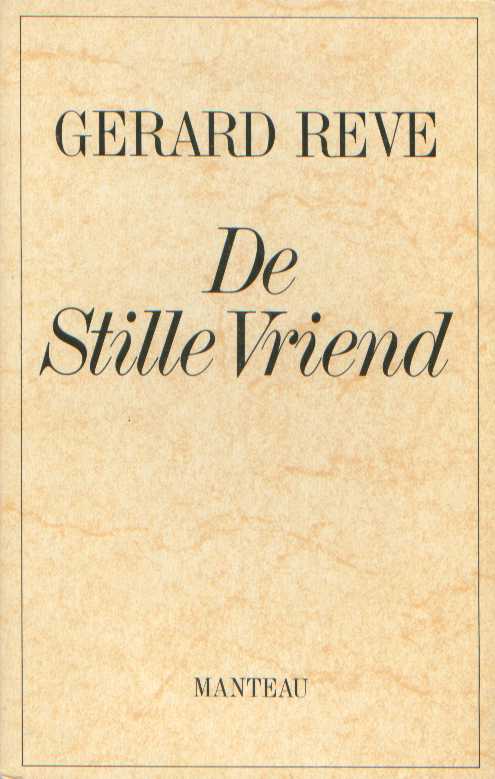 Reve, Gerard - De stille vriend.