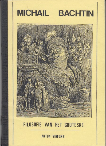 Simons, Anton - Michail Bachtin. Filosofie van het groteste.