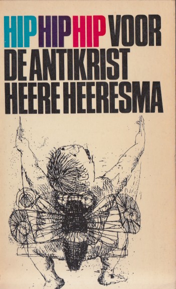 Heeresma, Heere - Hip hip hip voor de antikrist.