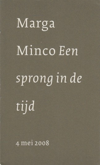 Minco / Wim van de Donk, Marga - Een sprong in de tijd / De bedoeling van bevrijding.