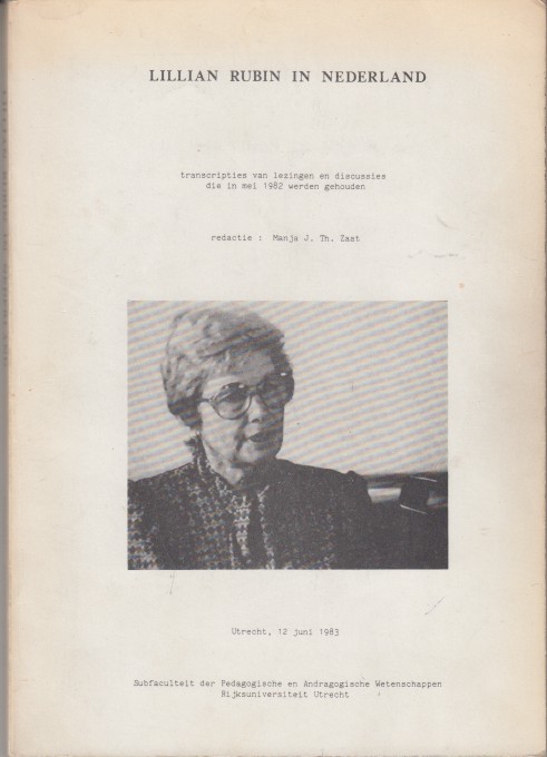 Zaat (ed.), Manja J.Th. - Lillian Rubin in Nederland. Transcriptions of Lectures and Debates.