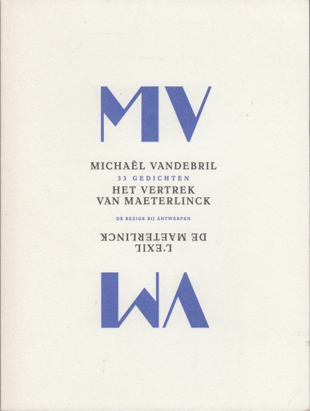 Vandebril, Michal - Het vertrek van Maeterlinck, 33 gedichten / L'exil de Maeterlinck, 33 pomes.