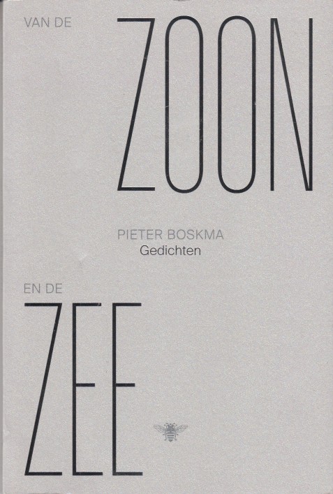 Boskma, Pieter - Van de zoon en de zee. Gedichten.
