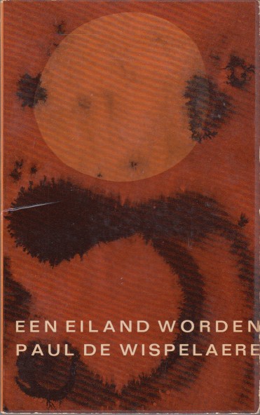 Wispelaere, Paul de - Een eiland worden.