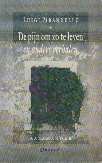 Pirandello, Luigi - De pijn om zo te leven en andere verhalen.