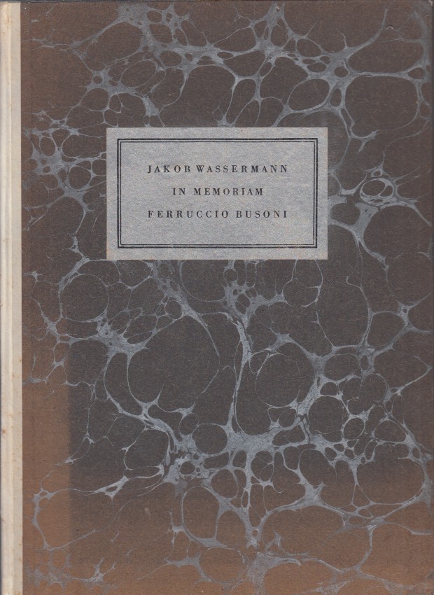 Wassermann, Jakob - In memoriam Ferruccio Busoni.