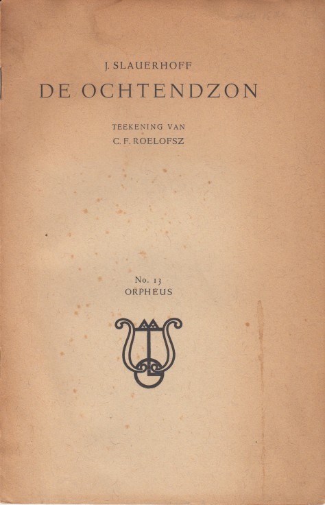 Slauerhoff, J. - De ochtendzon.