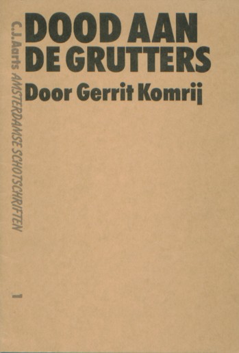 Komrij, Gerrit - Dood aan de grutters.