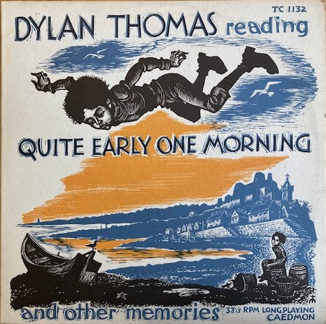 Thomas, Dylan - Vinyl - Dylan Thomas Reading Quite Early One Morning and other memories.