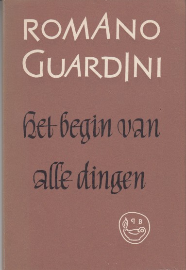 Guardini, Romano - Het begin van alle dingen.