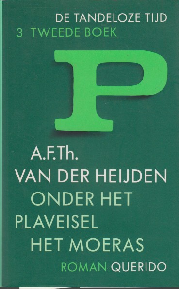 Heijden, A.F.Th. van der - Onder het plaveisel het moeras.