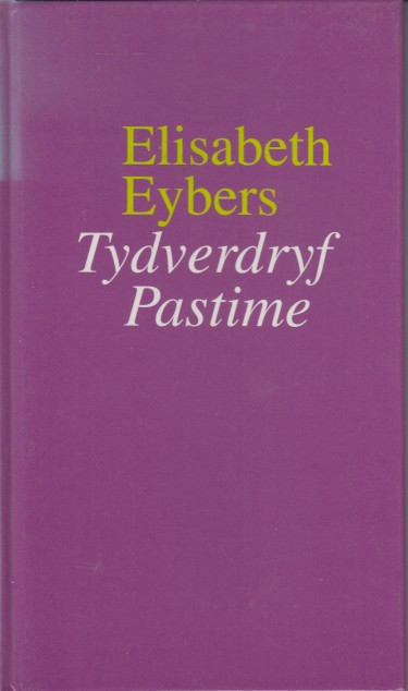 Eybers, Elisabeth - Tydverdryf / Pastime.
