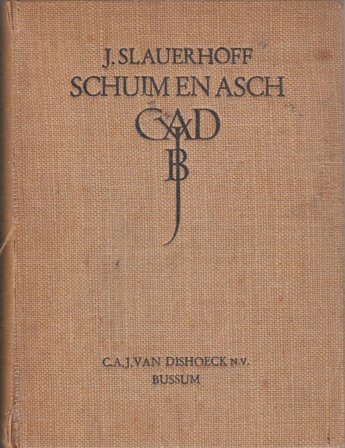 Slauerhoff, J. - Schuim en asch.