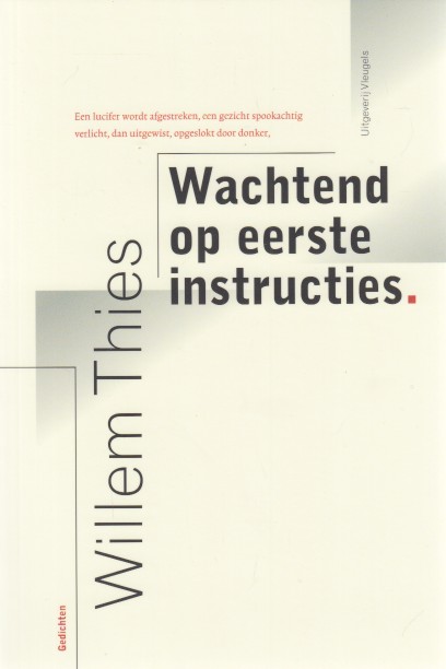 Thies, Willem - Wachtend op eerste instructies.