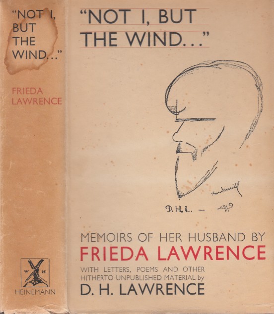 Lawrence, Frieda - ''Not I, but the wind...' Memoirs of her husband.