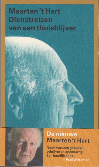 Hart, Maarten 't - Dienstreizen van een thuisblijver.
