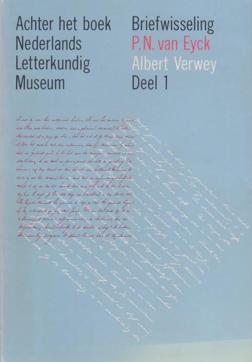Eyck en Albert Verwey, P.N. van - De briefwisseling tussen P.N. van Eyck en Albert Verwey. Deel 1: juli 1904 - april 1914.