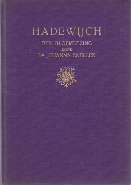 Hadewijch - Een bloemlezing uit haar pozie en proza.