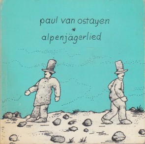 Ostaijen, Paul van - Alpejgerlied.