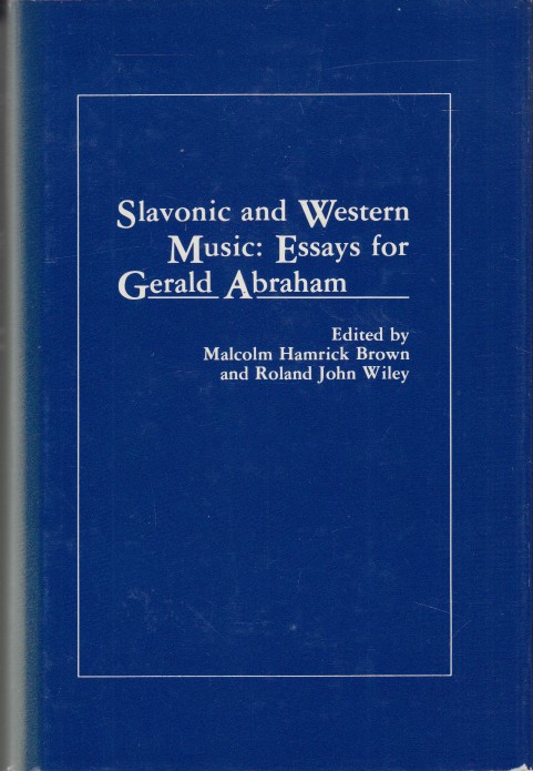 Brown  & Roland John Wiley (eds.), Malcolm Hanrick - Slavonic and Western Music: Essays for Gerald Abraham.