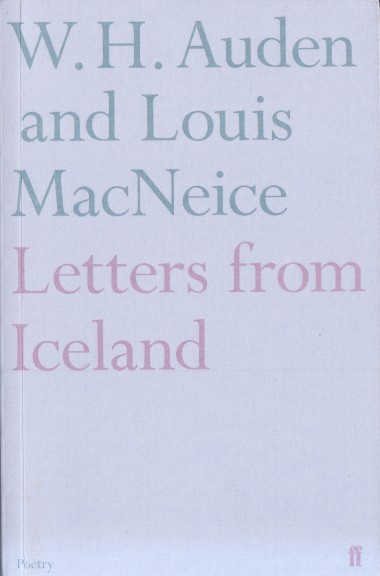 Auden & Louis MacNeice, W.H. - Letters From iceland.