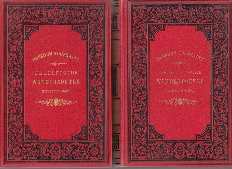 Bosboom-Toussaint, A.L.G. - De Delftsche wonderdokter.