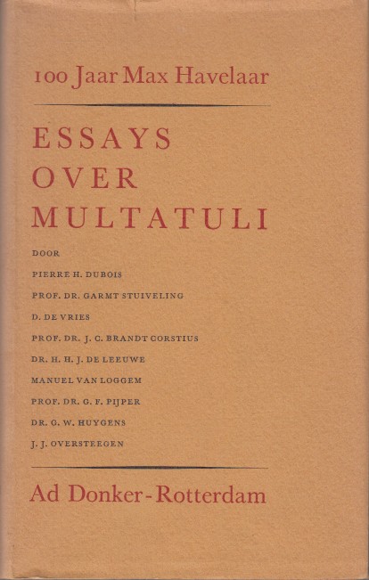 Dubois e.v.a., Pierre H. - Essays over Multatuli. 100 jaar Max Havelaar.