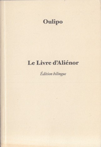 Oulipo - Livre d'Alinor / The Book of Eleanor.