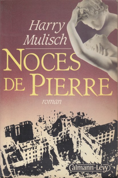 Mulisch, Harry - Noces de pierre  (Franse vertaling van Het stenen bruidsbed).