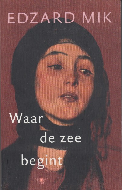 Mik, Edzard - Waar de zee begint.