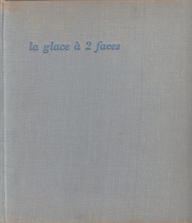 Mac Orlan, Pierre - La glace  2 faces.