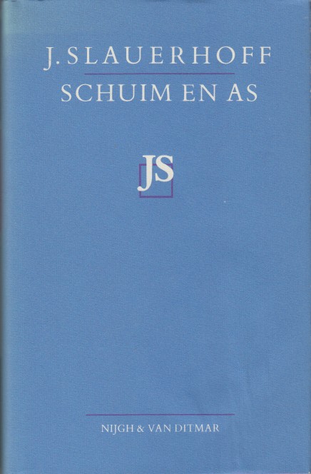 Slauerhoff, J. - Schuim en as.