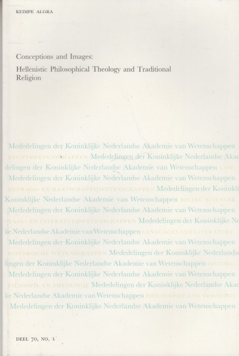 Algra, Keimpe - Conceptions and Images: Hellenistic Philosophical Theology.