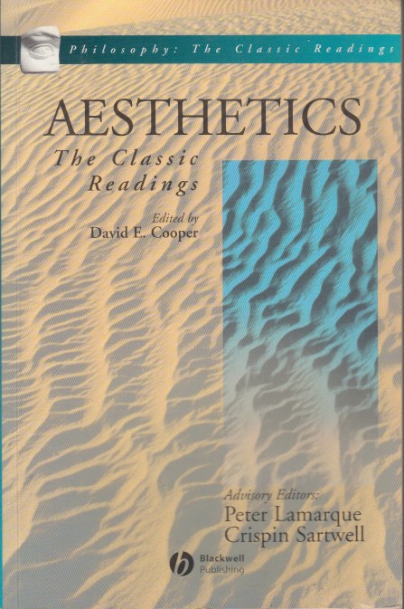 Cooper, David E. - Aesthetics: the Classical Readings.
