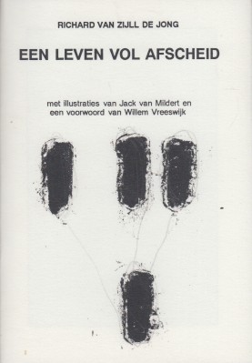 Zijll de Jong, Richard van - Een leven vol afscheid.